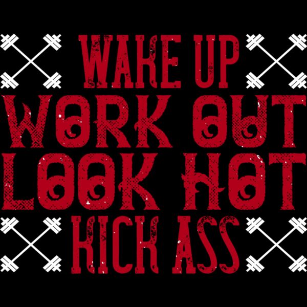 Wake up  Work out  Look hot  Kick ass Thumbnail
