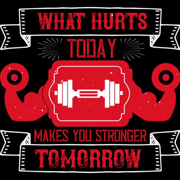 What hurts today makes you stronger tomorrow Thumbnail