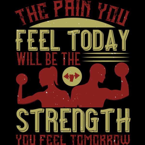 The pain you feel today  will be the strength you feel tomorrow Thumbnail