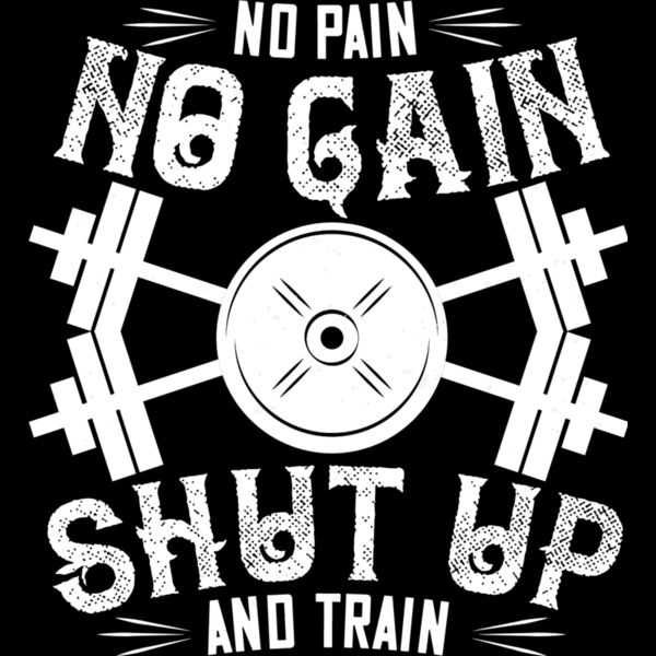 No pain  no gain  Shut up and train Thumbnail