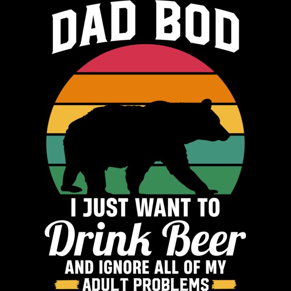 Dad bod. I just want to drink beer and ignore all of my adult problems Thumbnail
