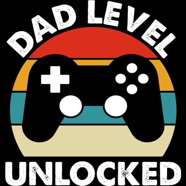 Dad level unlocked Thumbnail