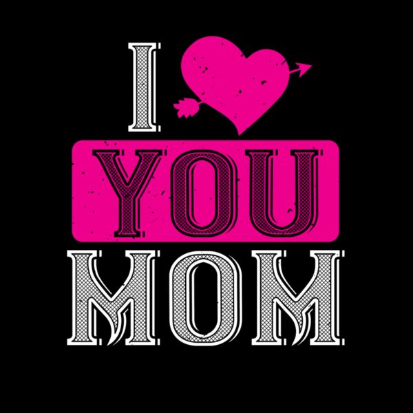 i love your mom 01 Thumbnail