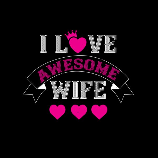 i love awesome wife 1 01 Thumbnail