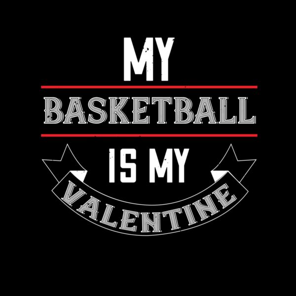 my basketball is my valentine 01 Thumbnail